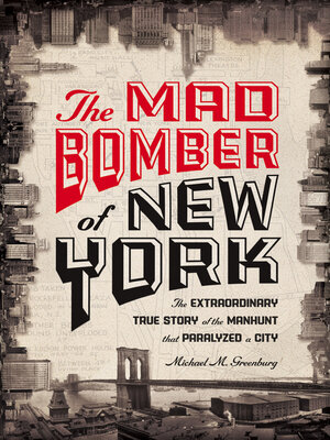 cover image of The Mad Bomber of New York